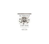 The Problem Of God Study Guide Plus Streaming Video