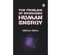 The Problem of Increasing Human Energy