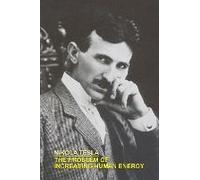 The Problem Of Increasing Human Energy With Special References To The Harnessing Of The Sun's Energy