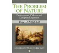 The Problem of Nature, New Perspectives on the Past David Arnold (Auteur)