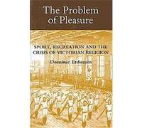 The Problem of Pleasure, Studies in Modern British Religious History Dominic Erdozain (Auteur)
