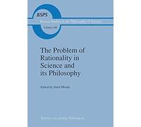 The Problem Of Rationality In Science And Its Philosophy