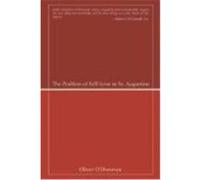 The Problem of Self-Love in St. Augustine O'Donovan, Oliver (Auteur)