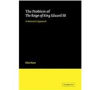 The Problem of the Reign of King Edward III, New Cambridge Shakespeare Studies and Supplementary Texts Series Eliot Slater (Auteur)