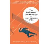 The Problem of the Wire Cage by John Dickson Carr John Dickson Carr (Auteur)