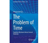 The Problem of Time: Quantum Mechanics Versus General Relativity