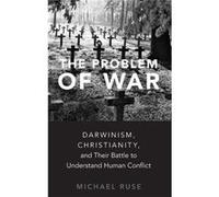 The Problem of War - Michael Ruse - Oxford University Press - Livre en Anglais - Hardback Michael RuseMichael Ruse (Auteur)