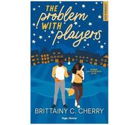 The Problem With Dating - Tome 2 - The Problem With Players