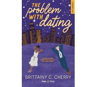 The problem with dating - Version française - Brittainy C. Cherry - Hugo Poche - Poche - Roman