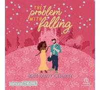 The problem with falling The problem with dating #3 - Brittainy C. Cherry - EDITIONS THÉLÈME - Livre audio - Livre