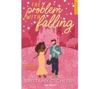 The problem with falling Tome 3 Brittainy C. Cherry (Auteur)