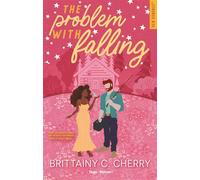The problem with falling - Version française - Brittainy C. Cherry - Hugo Roman - broché - Roman