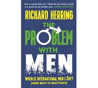 The Problem with Men: When is it International Men’s Day? (and why it matters)