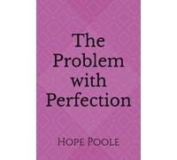 The Problem with Perfection