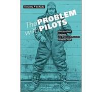 The Problem with Pilots: How Physicians, Engineers, and Airpower Enthusiasts Redefined Flight - [Version Originale] Inconnu (Auteur)