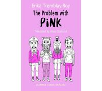 The Problem with Pink - Érika Tremblay-Roy - Lansman Eds - broché - Méthode de langue
