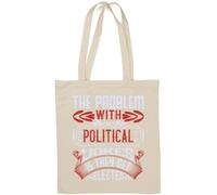 The problem with political jokes is they get elected cynic slogan sac fourre-tout en coton naturel blanc