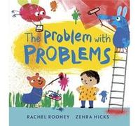 The Problem with Problems by Rachel Rooney Rachel Rooney (Auteur)