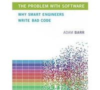 The Problem With Software: Why Smart Engineers Write Bad Code (The MIT Press) - [Version Originale] Inconnu (Auteur)