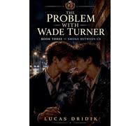 The Problem With Wade Turner: Smoke Between Us