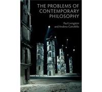 The Problems of Contemporary Philosophy by Andrew Cutrofello Andrew Cutrofello (Auteur)