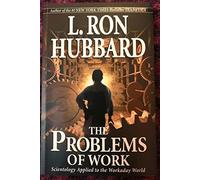 The Problems of Work: Scientology Applied to the Workaday World