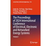 The Proceedings of 2024 International Conference of Electrical, Electronic and Networked Energy Systems: Volume I