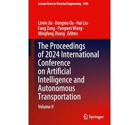 The Proceedings of 2024 International Conference on Artificial Intelligence and Autonomous Transportation (II)