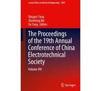 The Proceedings Of The 19th Annual Conference Of China Electrotechnical Society