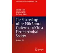 The Proceedings Of The 19th Annual Conference Of China Electrotechnical Society