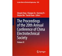 The Proceedings of the 20th Annual Conference of China Electrotechnical Society: Volume IX