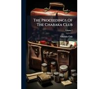 The Proceedings Of The Charaka Club