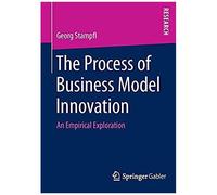 The Process Of Business Model Innovation