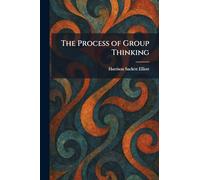 The Process of Group Thinking