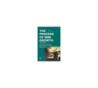 The Process Of Sme Growth - Integrating The Resource-Based And Transaction Cost Approaches