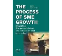 The Process Of Sme Growth - Integrating The Resource-Based And Transaction Cost Approaches