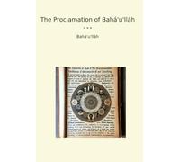 The Proclamation of Bahá'u'lláh
