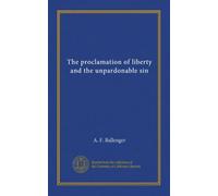 The proclamation of liberty and the unpardonable sin