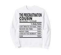 The Procrastination Cousin Cousin Men Women Family Reunion Sweatshirt