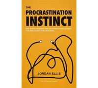 The Procrastination Instinct The Wired Reason You Do Everything Except the One Thing That Matters - Jordan Ellis - Readers First Publishing Ltd - ebook (ePub) - Livre