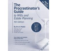 The Procrastinator's Guide To Wills And Estate Planning, 4th Edition