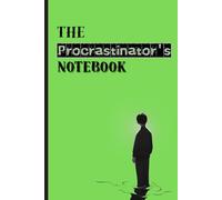 The Procrastinator's Notebook: A Funny Journal for Personal Use or as a Gift for Friends and Family