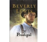 The Prodigal by Beverly Lewis Beverly Lewis (Auteur)