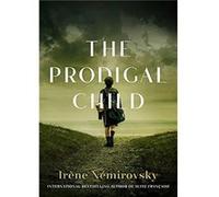 The Prodigal Child by Irene Nemirovsky Irene Nemirovsky (Auteur)