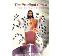 The Prodigal Christ: The Empty Throne