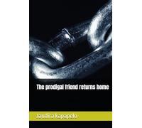The prodigal friend returns home