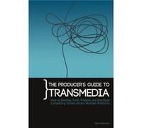 The Producers Guide to Transmedia by Nuno Bernardo Nuno Bernardo (Auteur)