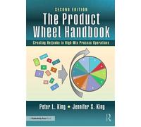 The Product Wheel Handbook Creating Heijunka in High-Mix Process Operations - Peter L. King - Productivity Press - ebook (ePub) - Livre