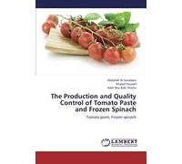 The Production And Quality Control Of Tomato Paste And Frozen Spinach