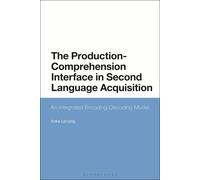 The Production-Comprehension Interface In Second Language Acquisition